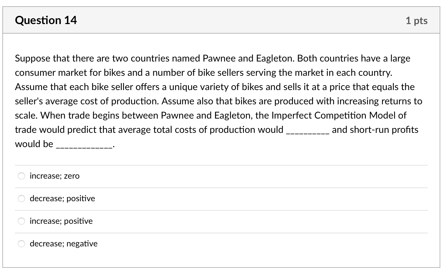  Question 14 1 pts Suppose that there are two countries named