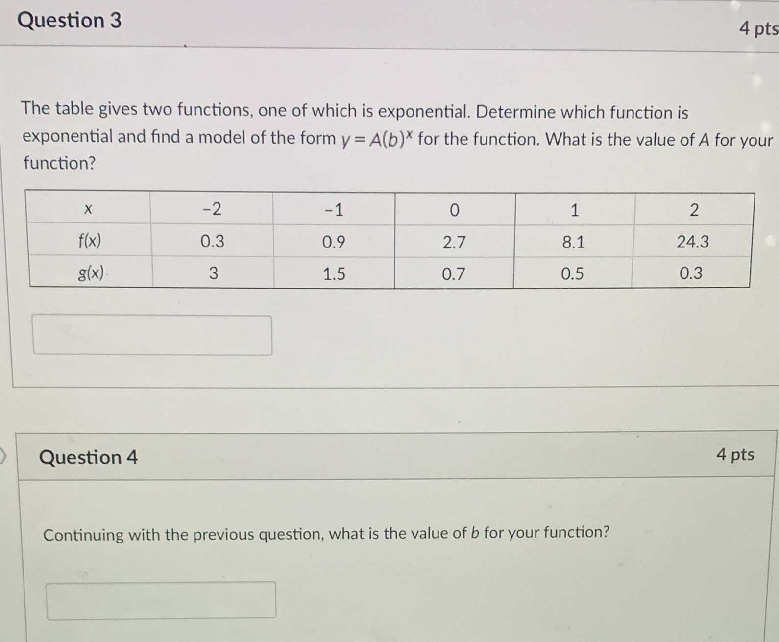 Question 3 4 pts The table gives two functions, one of