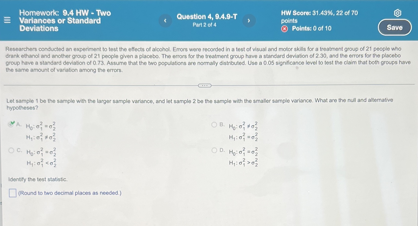 Identify the test static Homework: 9.4 HW - Two HW Score: 31.43%,