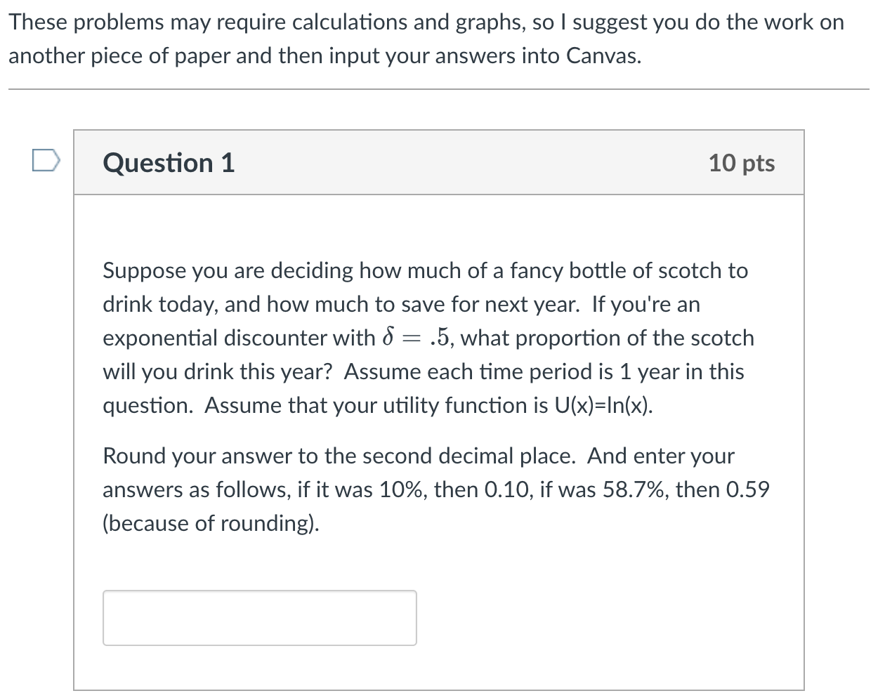  These problems may require calculations and graphs, so | suggest you