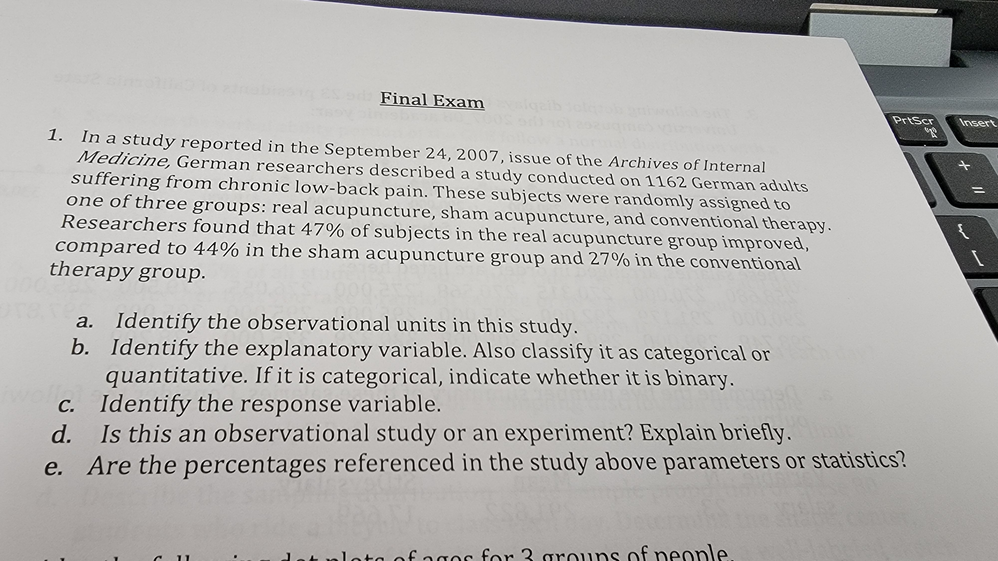  Final Exam PrtScr Insert 1. In a study reported in the