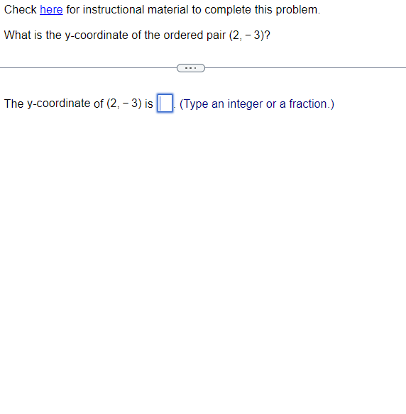  \fCheck here for instructional material to complete this problem. List the