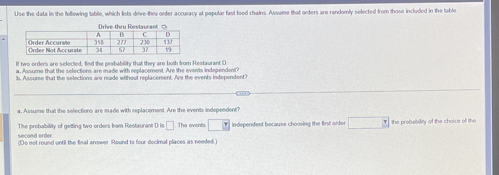 Use the data in the following table, which lists drive thru