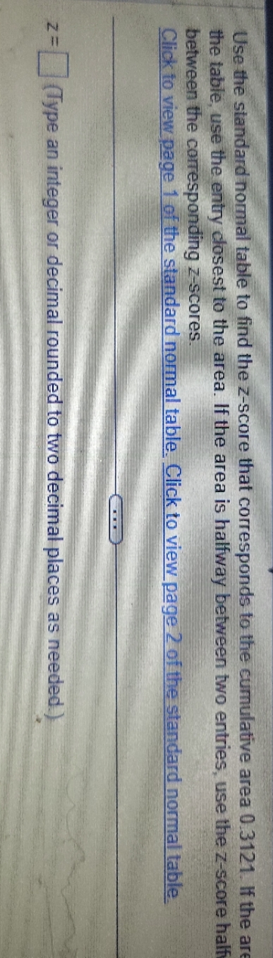 I need to learn this Use the standard normal table to find