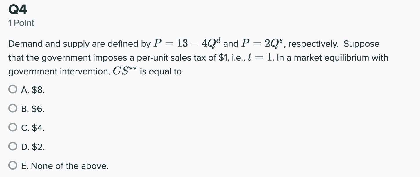 government intervention, * is equal to O A. $1. O B. $2.