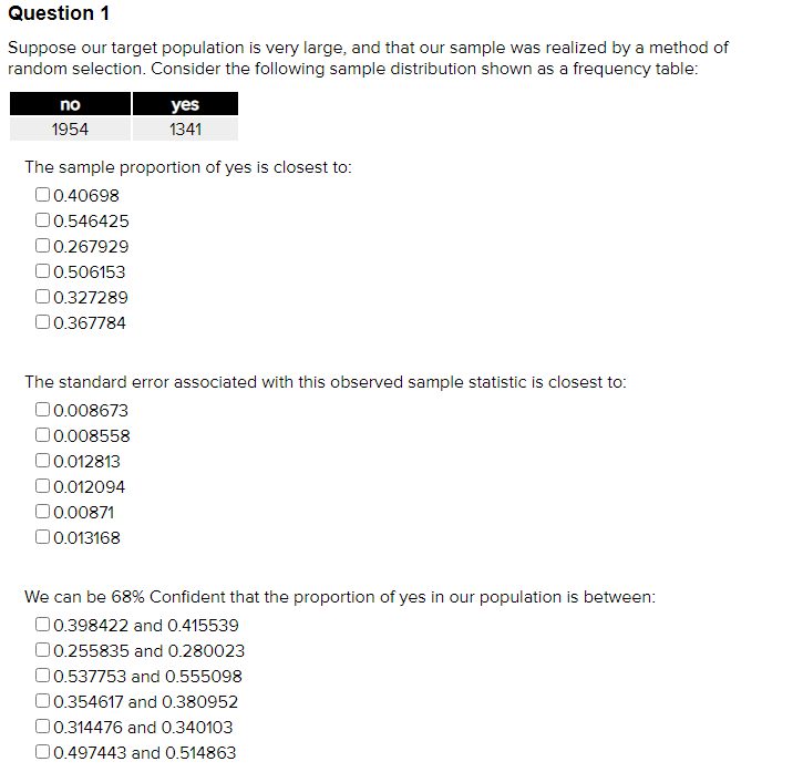 Please help me answer the following Inference Proportion Problems: Question 1 Suppose