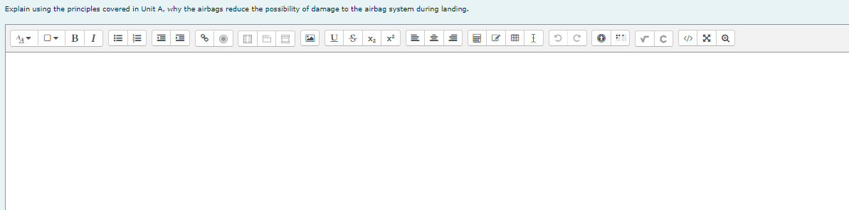 Explain using the principles covered in Unit A, why the airbags