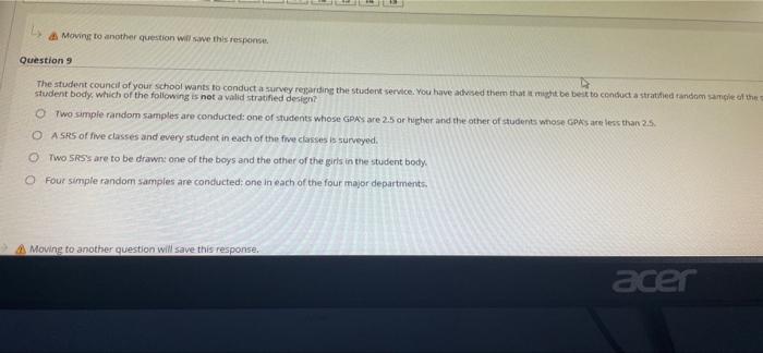  Moving to another question will save this response. Question 9 The