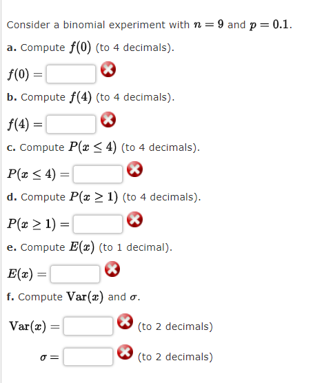  Consider a binomial experiment with n = 9 and p =