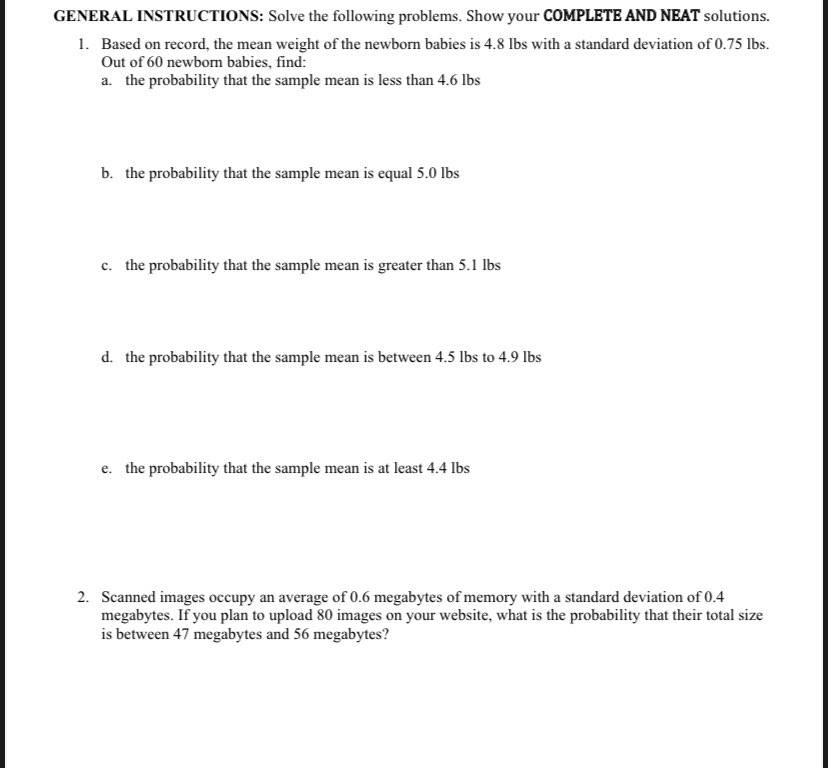  GENERAL INSTRUCTIONS: Solve the following problems. Show your COMPLETE AND NEAT