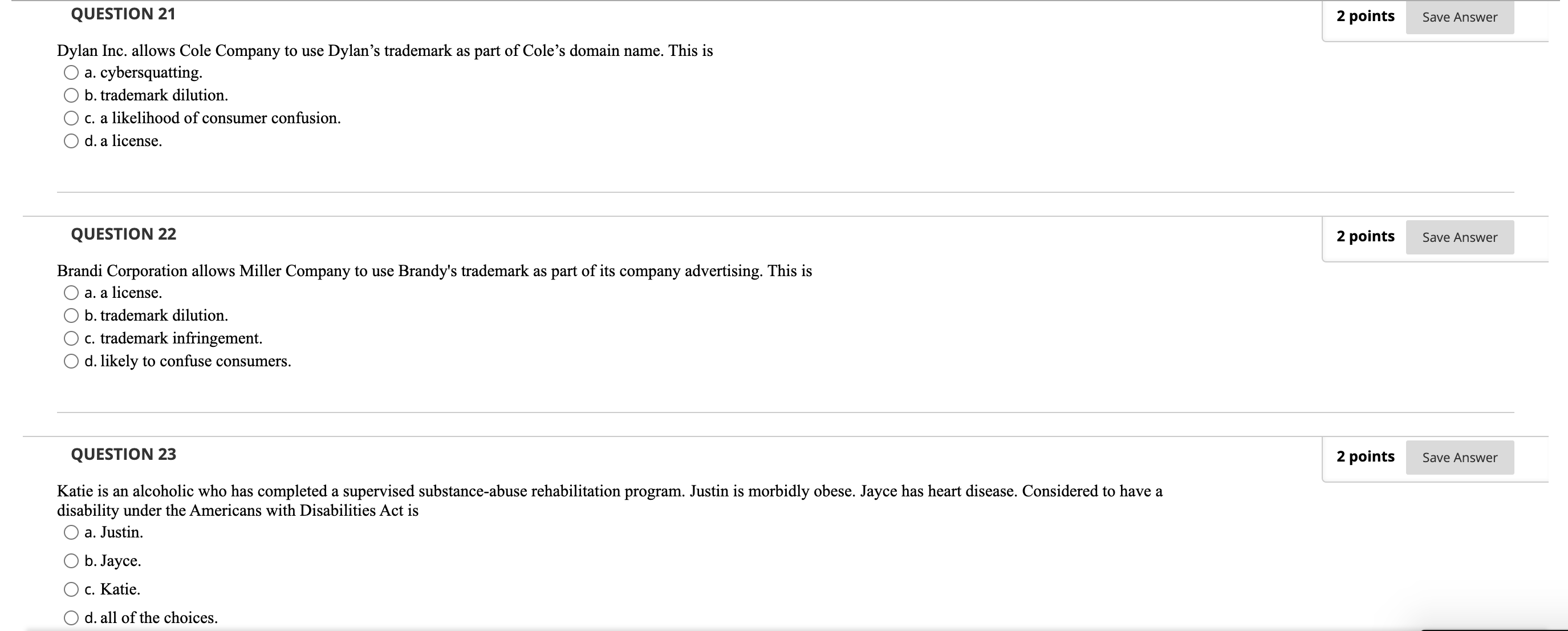 practice in question was justified. O d. any discriminatory effect was unintended.