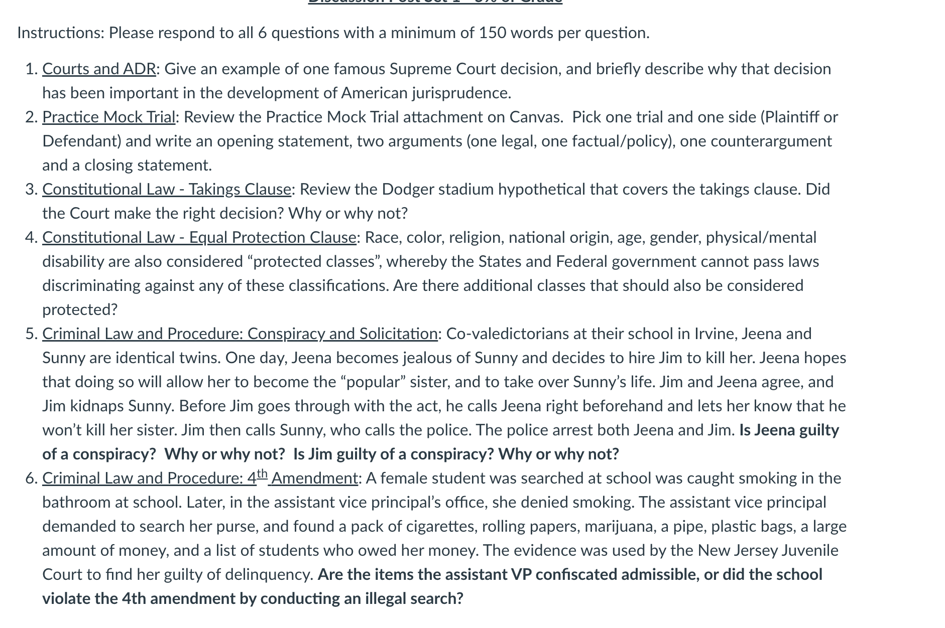  Instructions: Please respond to all 6 questions with a minimum of