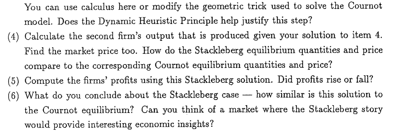 that one firm gets to choose its output first. Hence, moves or