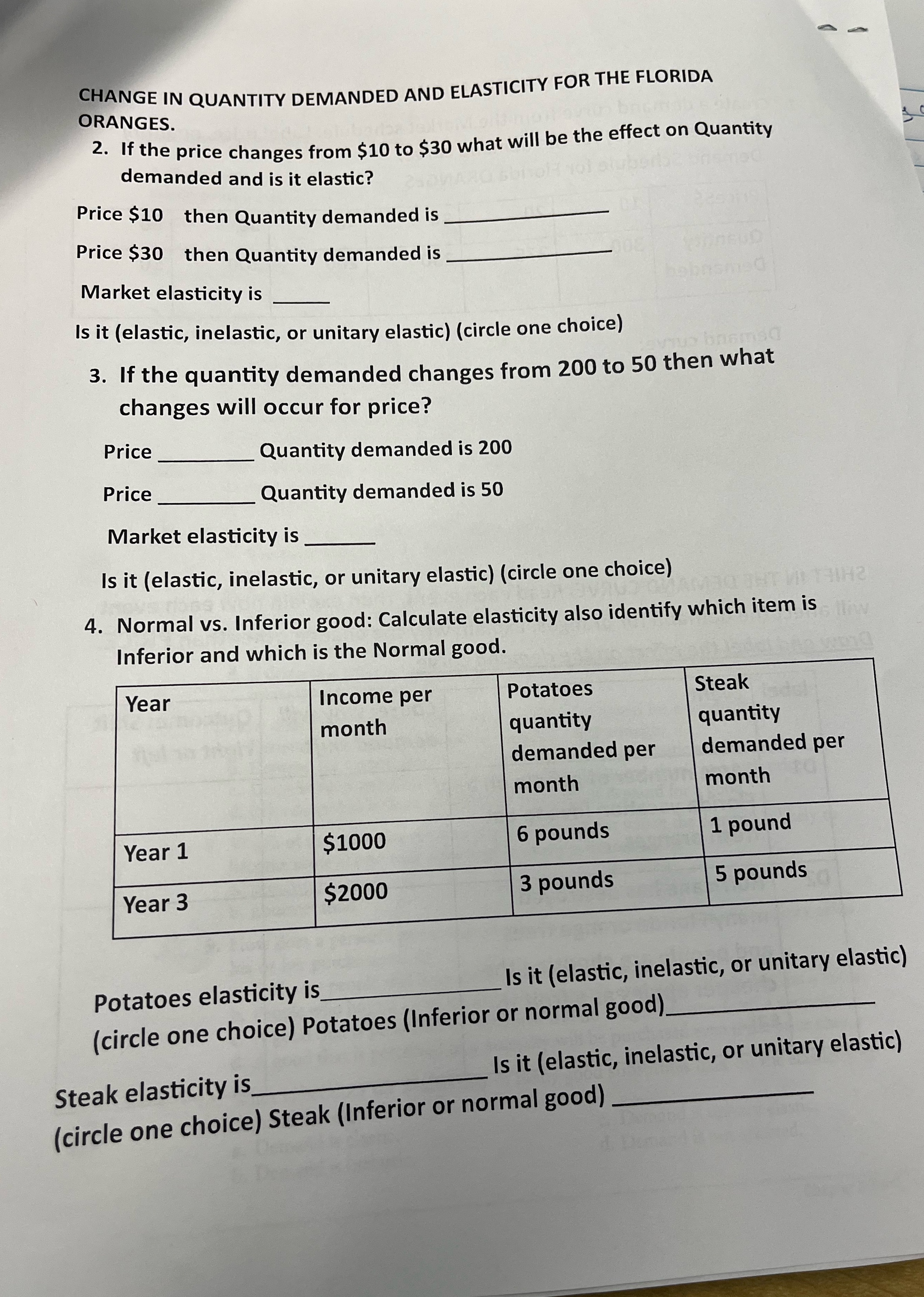 Answer the following problems below CHANGE IN QUANTITY DEMANDED AND ELASTICITY FOR