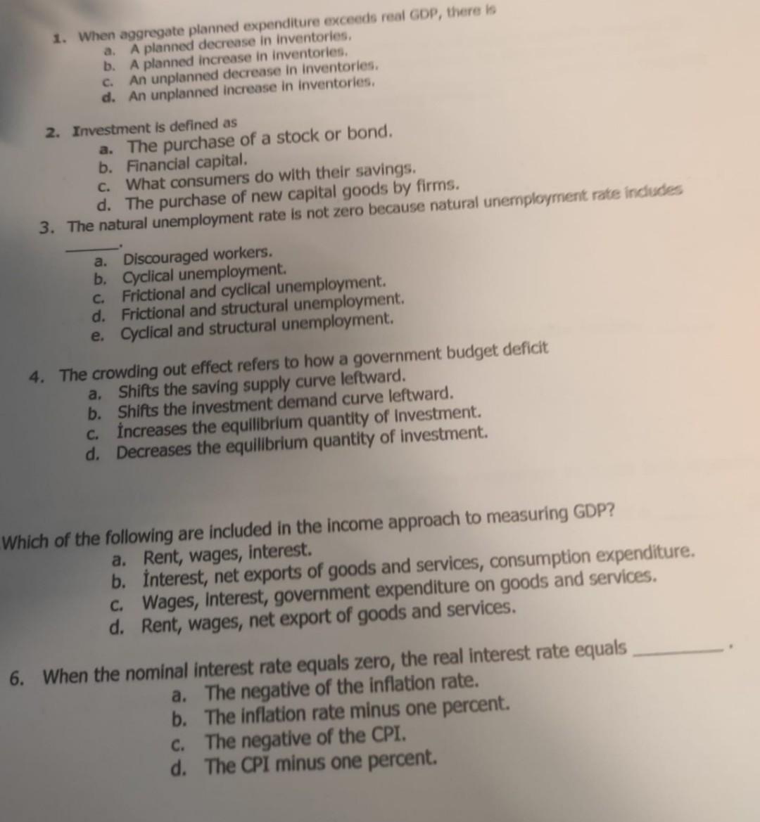 1. When aggregate planned expenditure exceeds real GDP, there is a.