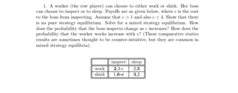  1. A worker (the row plaver) can choose to either work