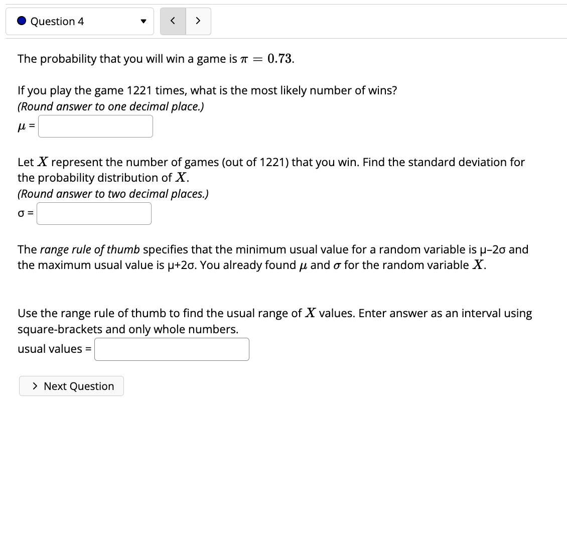  . Question 4 The probability that you will win a game