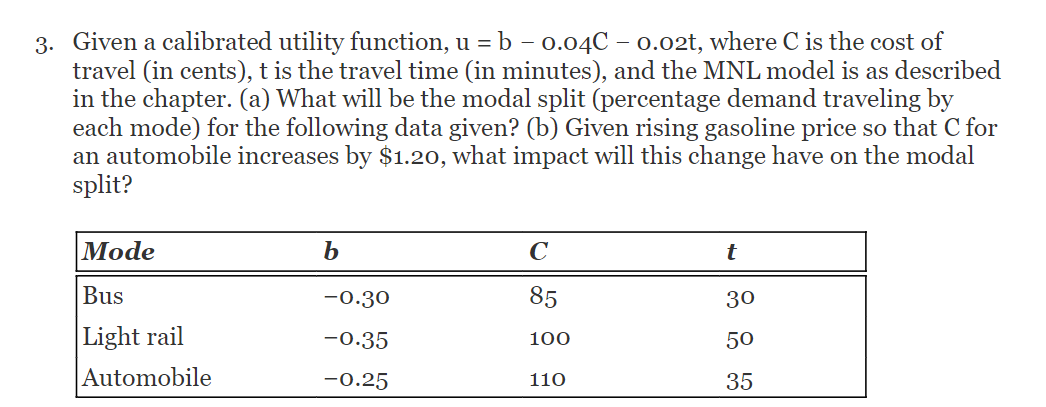  3. Given a calibrated utility function, u =b - 0.04C 0.02t,