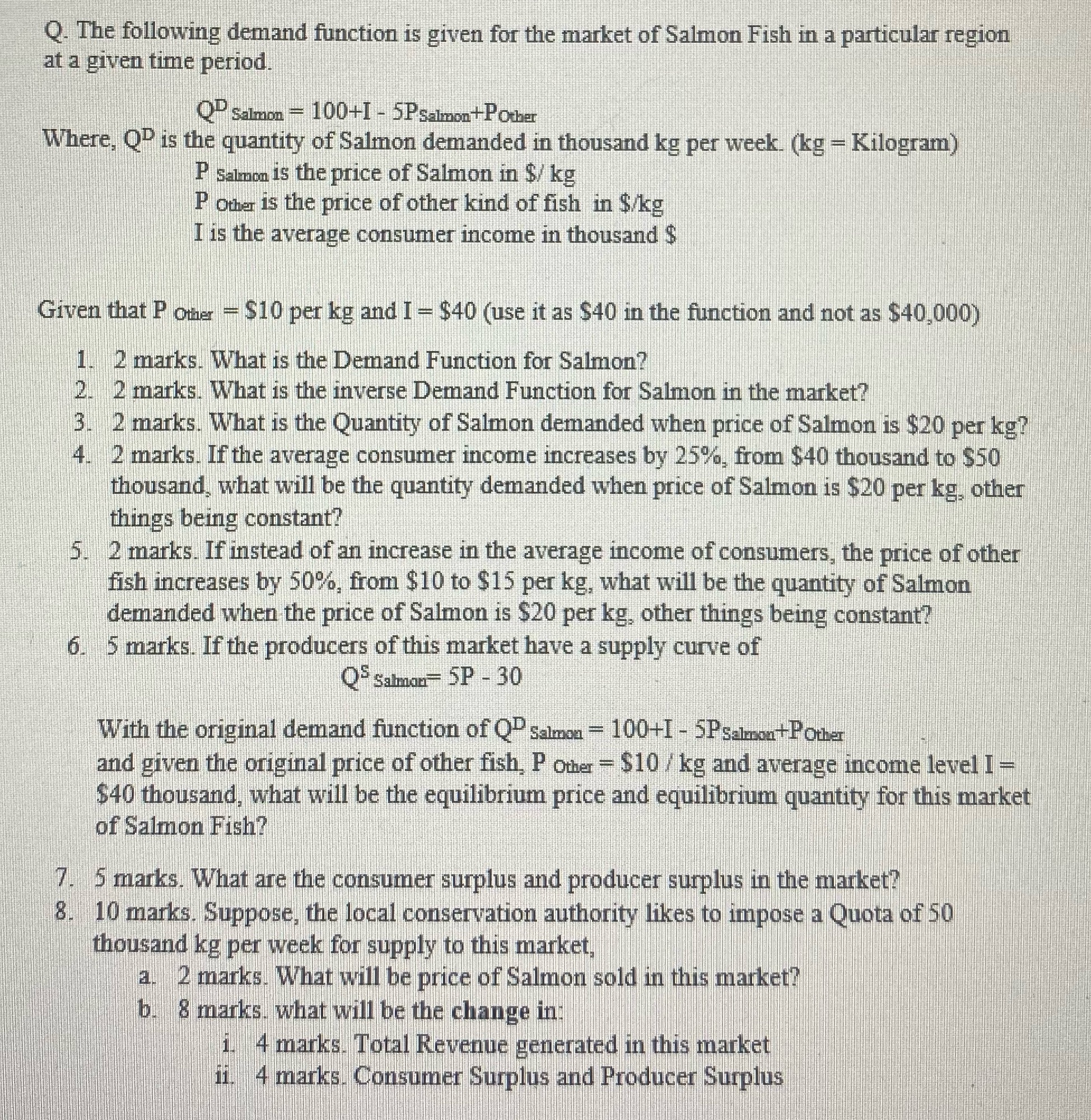  Q. The following demand function is given for the market of