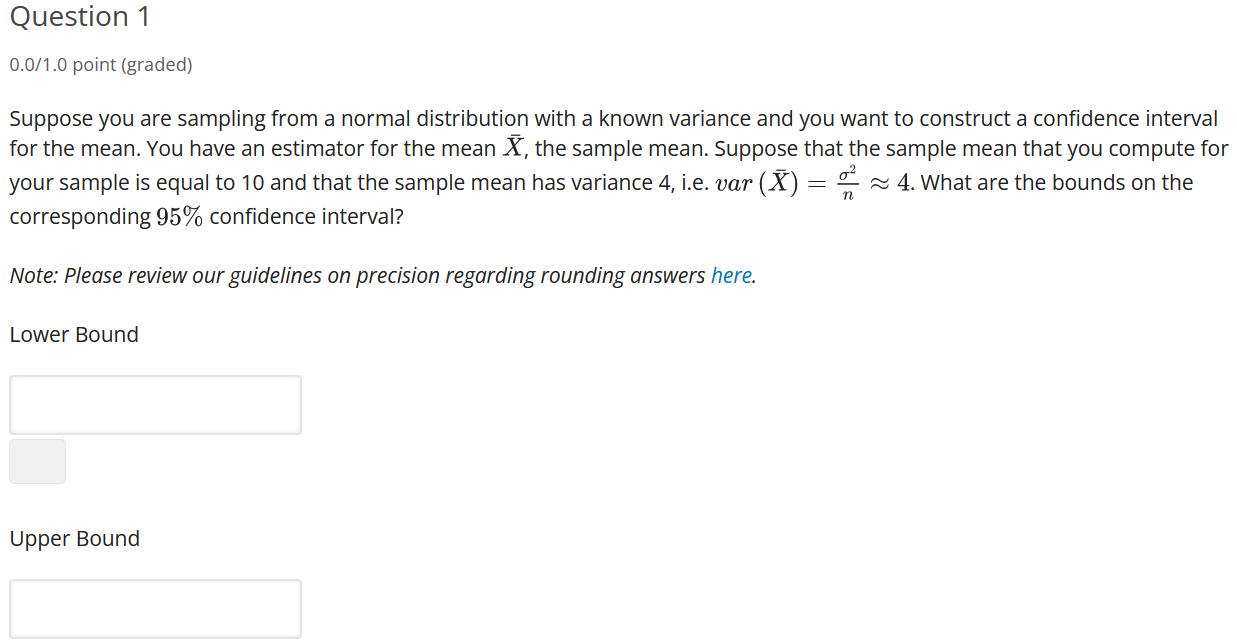  Question 1 0.0/1.0 point (graded) Suppose you are sampling from a