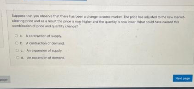 please answer Suppose that you observe that there has been a change