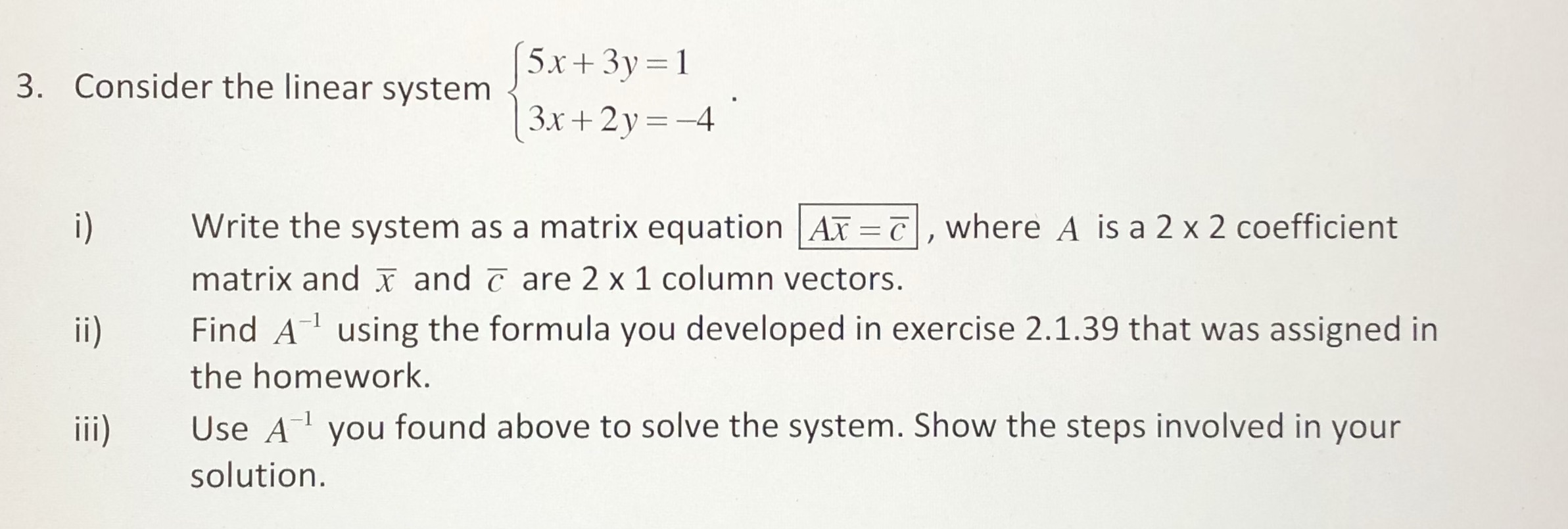  Consider the linear system {5ij 3y :1 . 3x + 2y