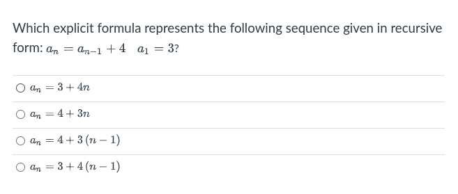 Which explicit formula represents the following sequence given in recursive form: