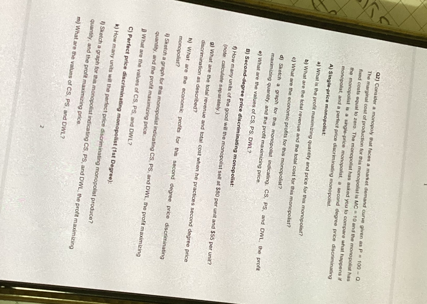 Explain all the question in a detail way. Q2) Consider a monopoly
