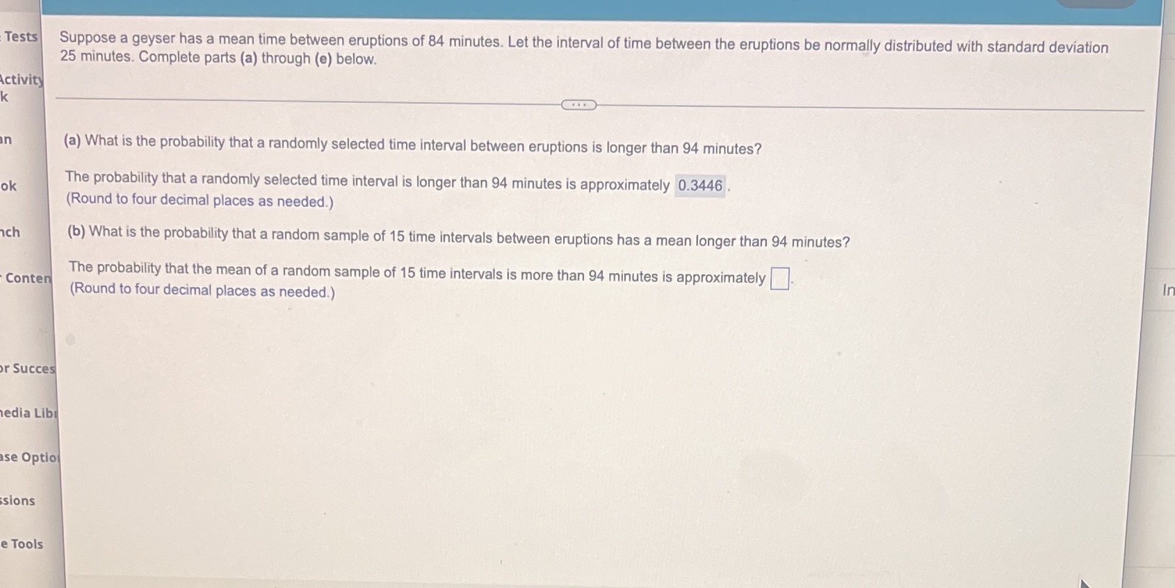  Tests Suppose a geyser has a mean time between eruptions of
