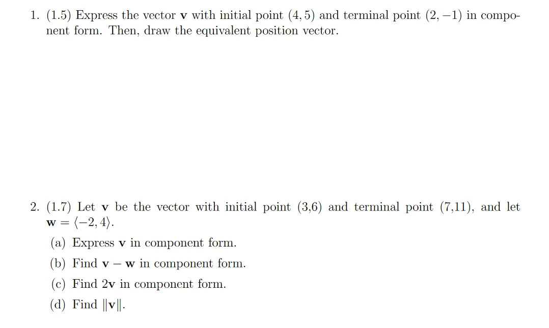  1. [1.5] Express the vector v with initial point (4,5) and