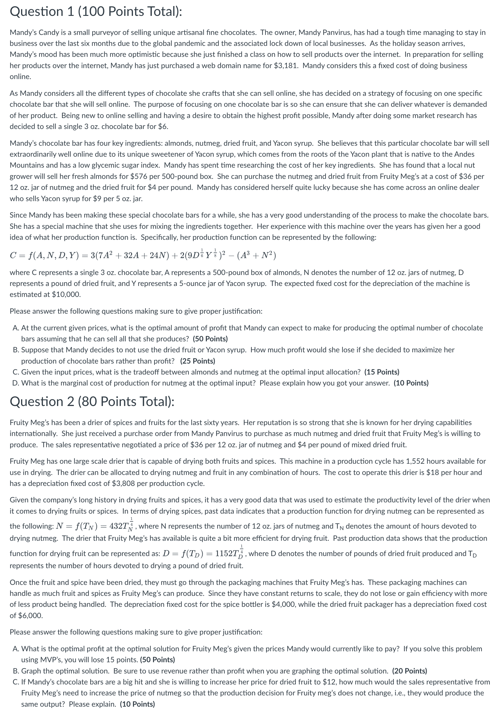 Question 1 (100 Points Total): Mandy's Candy is a small purveyor