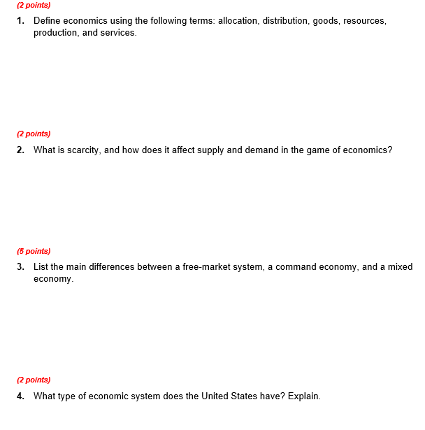  (2 points) 1. Define economics using the following terms: allocation, distribution,