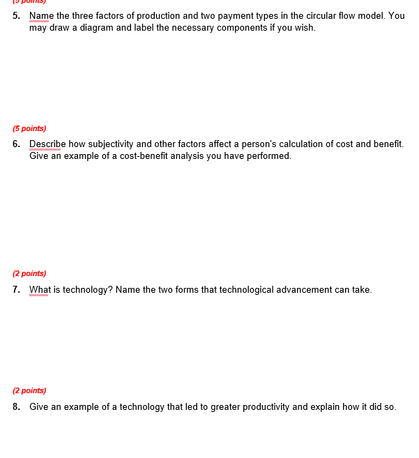 goods, resources, production, and services. (2 points) 2. What is scarcity, and