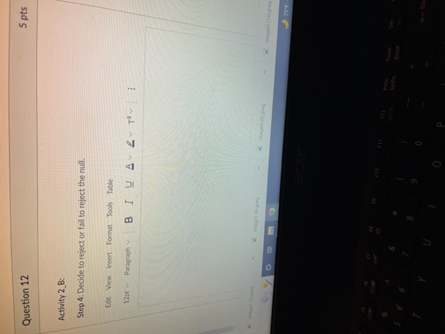  5 pts Question 12 Activity 2 B: Step 4: Decide to