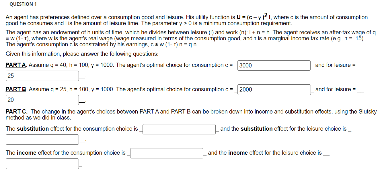 QUESTION 1 An agent has preferences defined over a consumption good