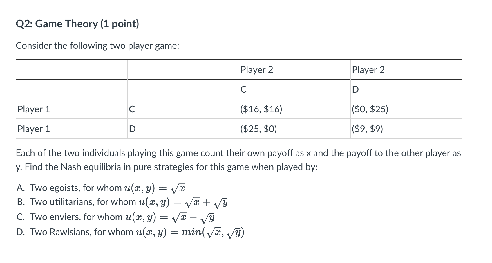 Q1: Ultimatum Game (1 point) $0 $1 $2 $3 $4 $5 $6