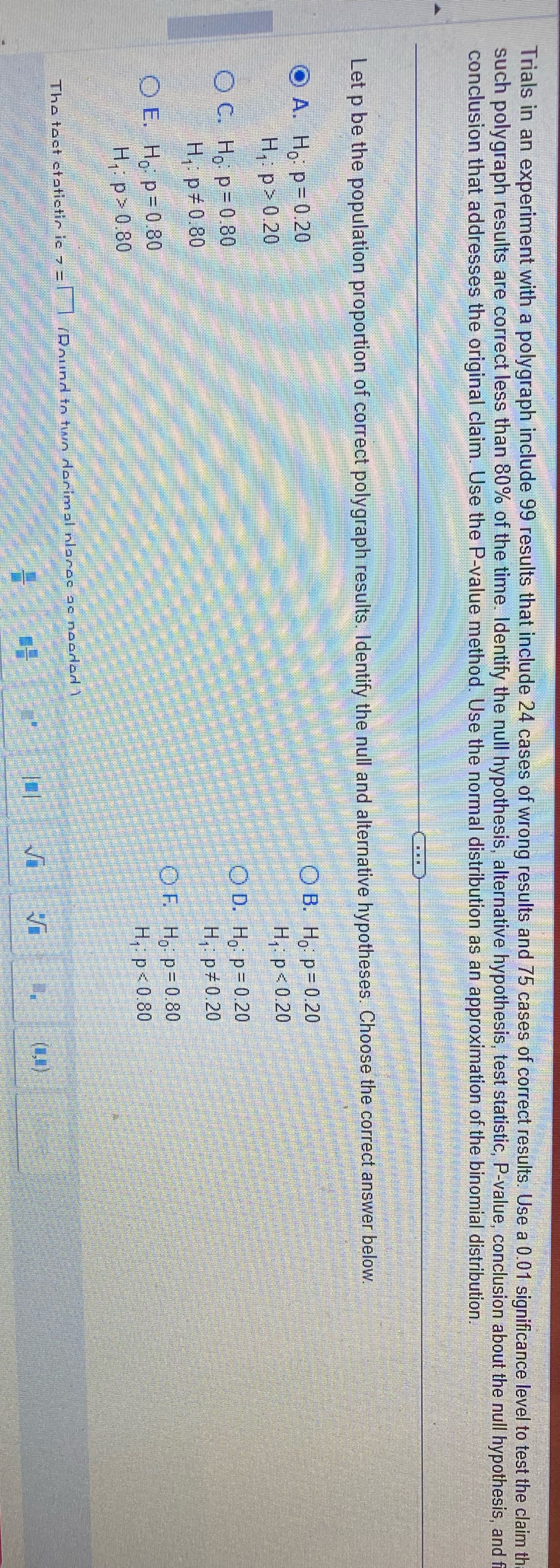  Trials in an experiment with a polygraph include 99 results that