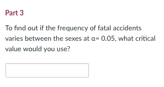 The data for 299 accidents are shown below: Fatal Non Fatal Female