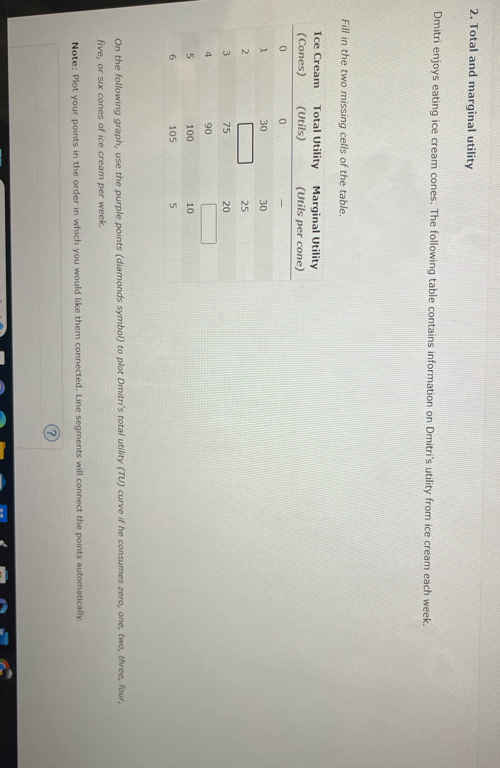 I need help with this question please 2. Total and marginal utility