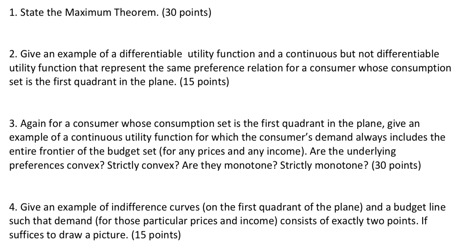 1. State the Maximum Theorem. (30 points) 2. Give an example