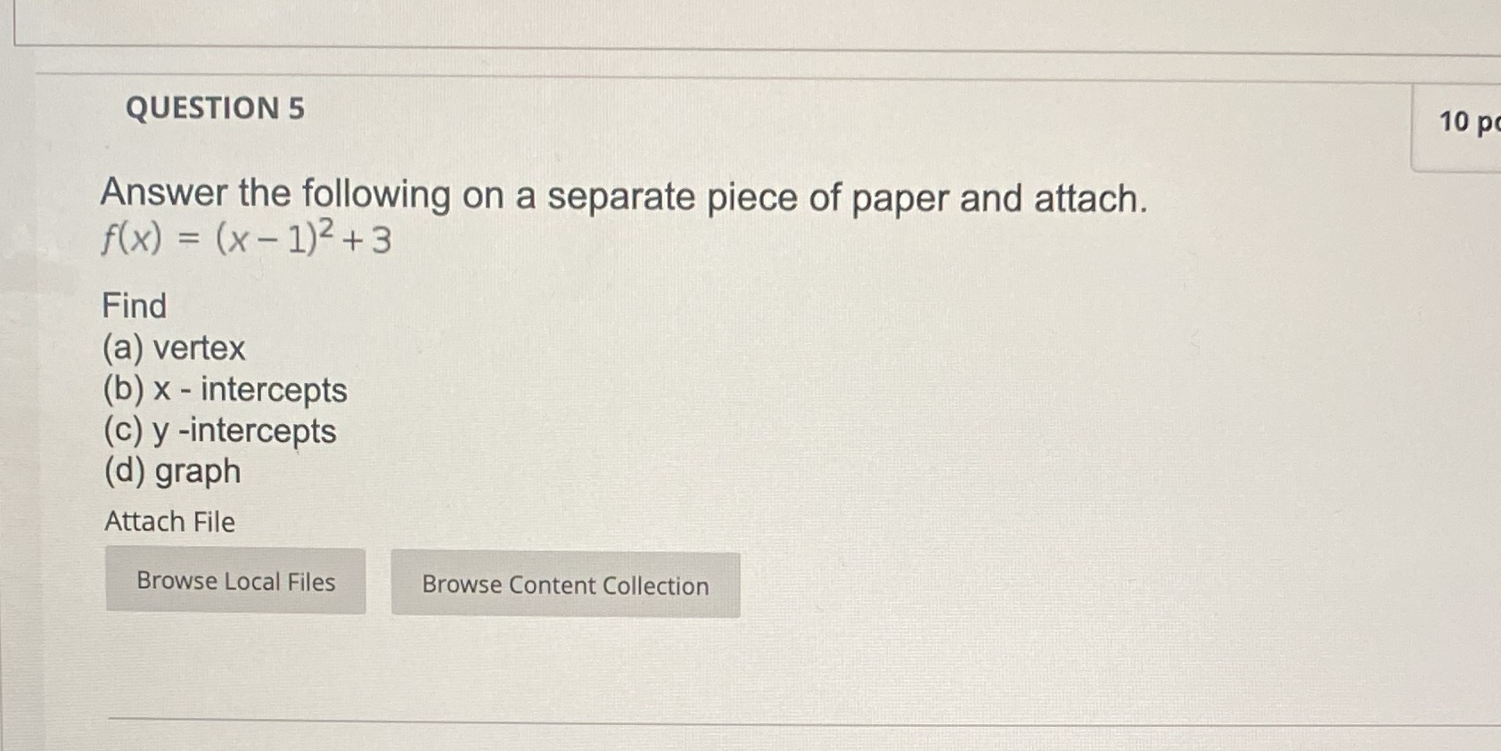 QUESTION 5 10 p Answer the following on a separate piece