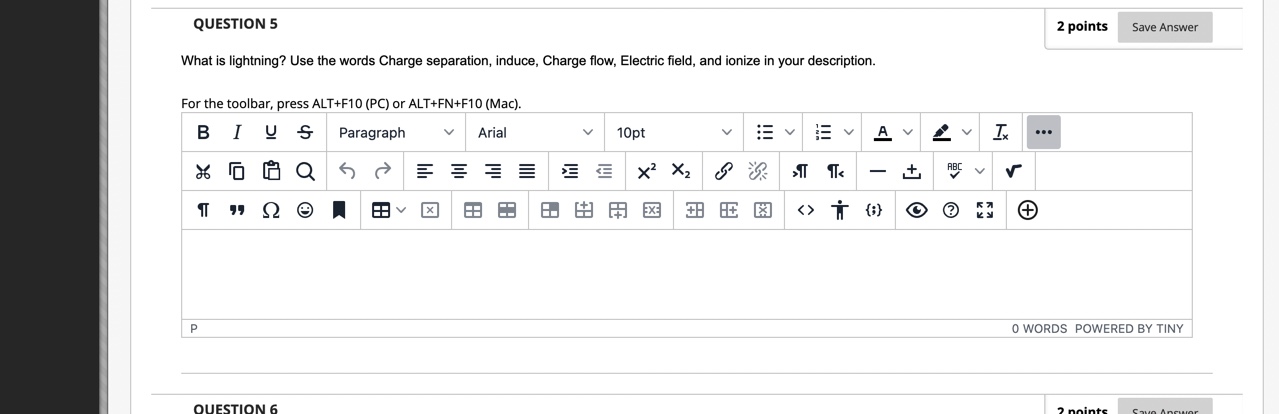  QUESTION 5 2 points Save Answer What is lightning? Use the