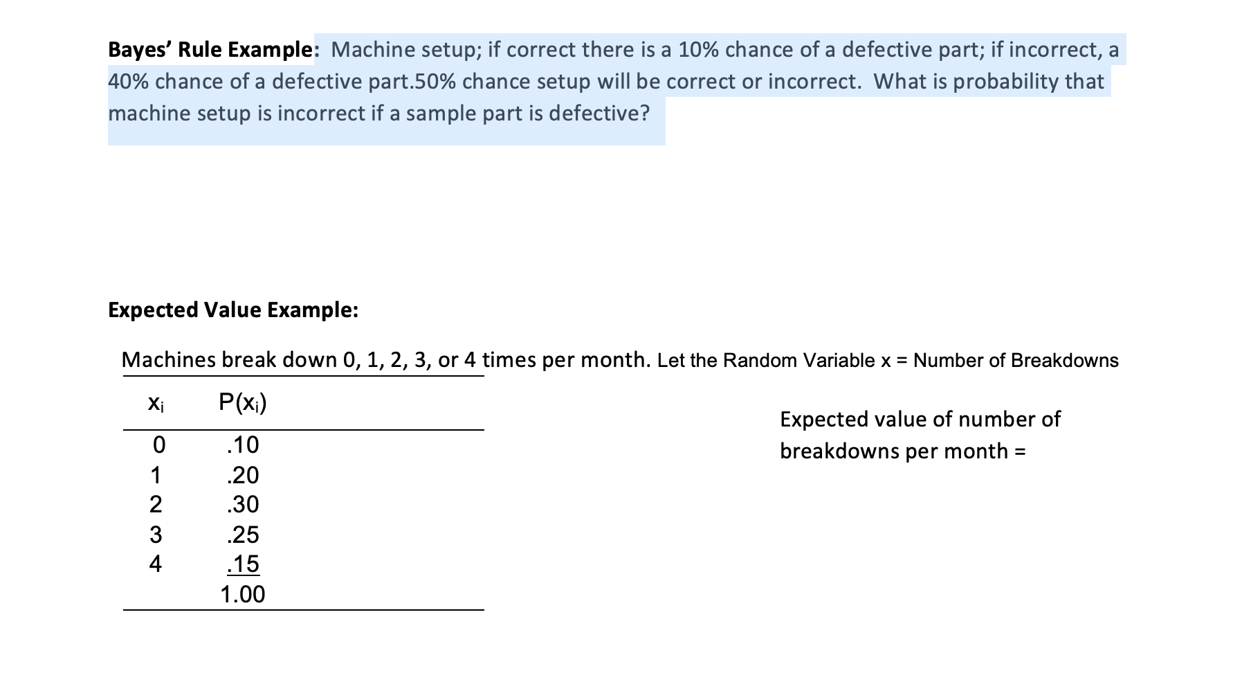  Bayes' Rule Example: Machine setup; if correct there is a 10%