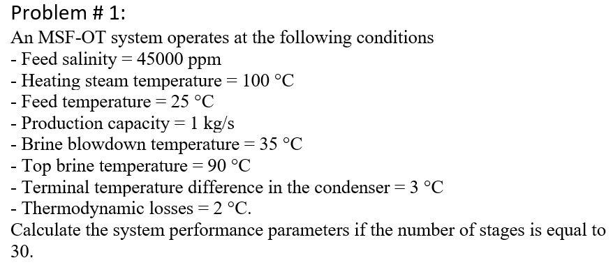 Problem # 1: An MSF-OT system operates at the following conditions