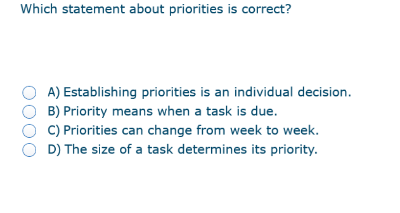  Which statement about priorities is correct? () A) Establishing priorities is
