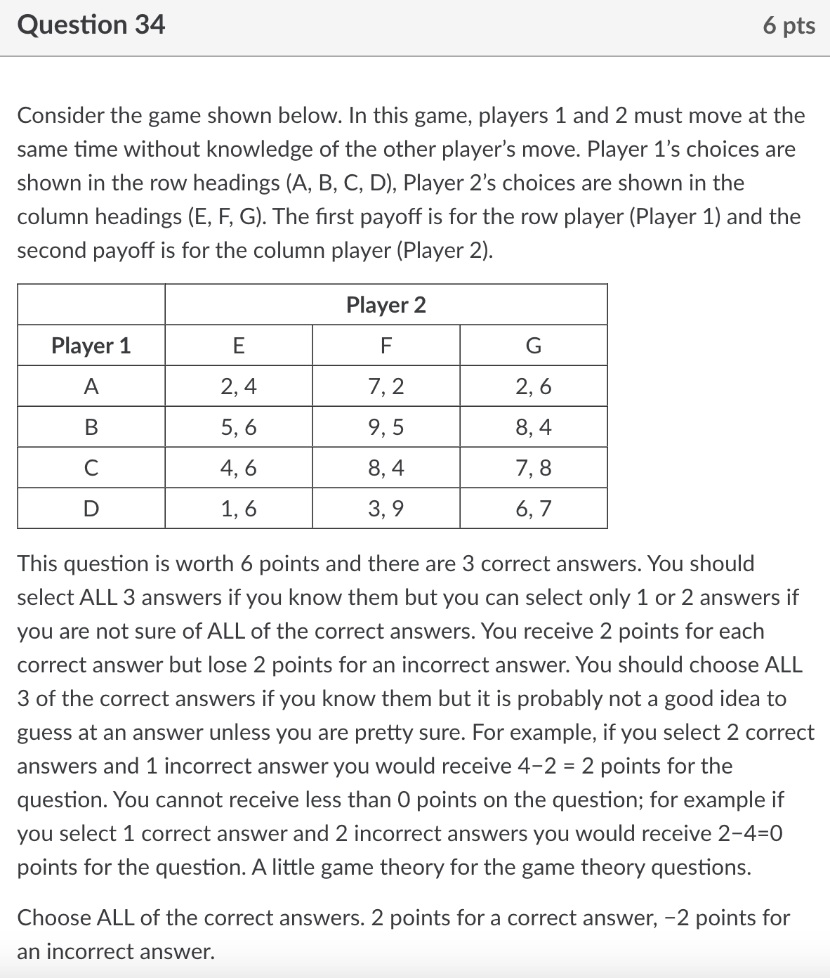  Question 34 6 pts Consider the game shown below. In this