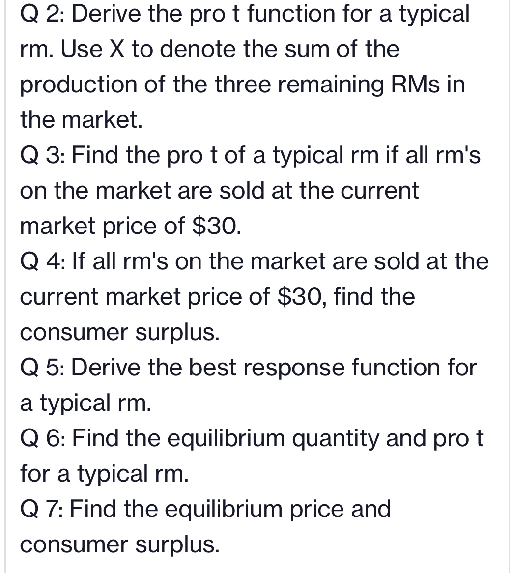 Q 2: Derive the pro t function for a typical rm.