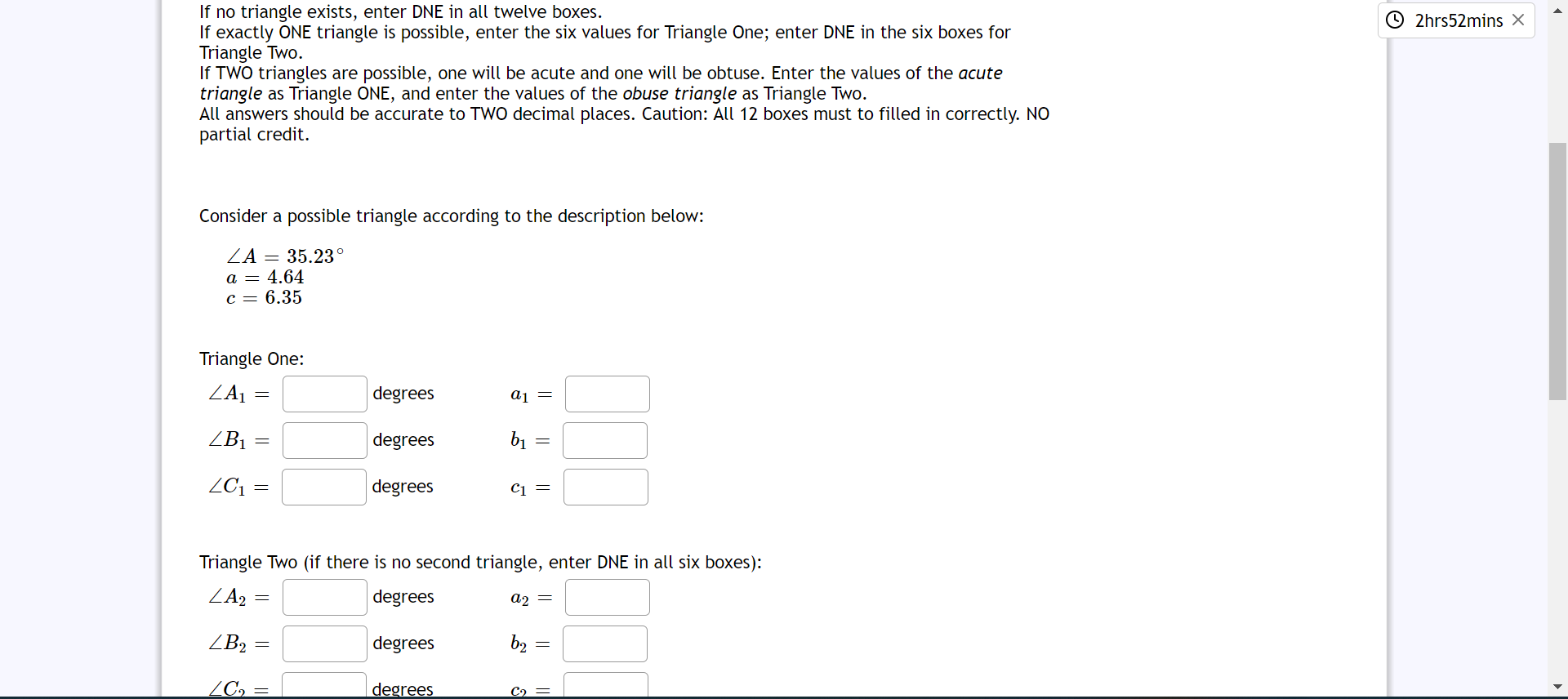 Please Help Im stuck If no triangle exists, enter DNE in all