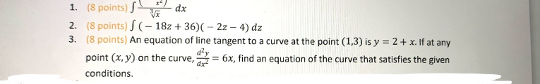 3 and 4 only with solution 1. (8 points) J dx 2.