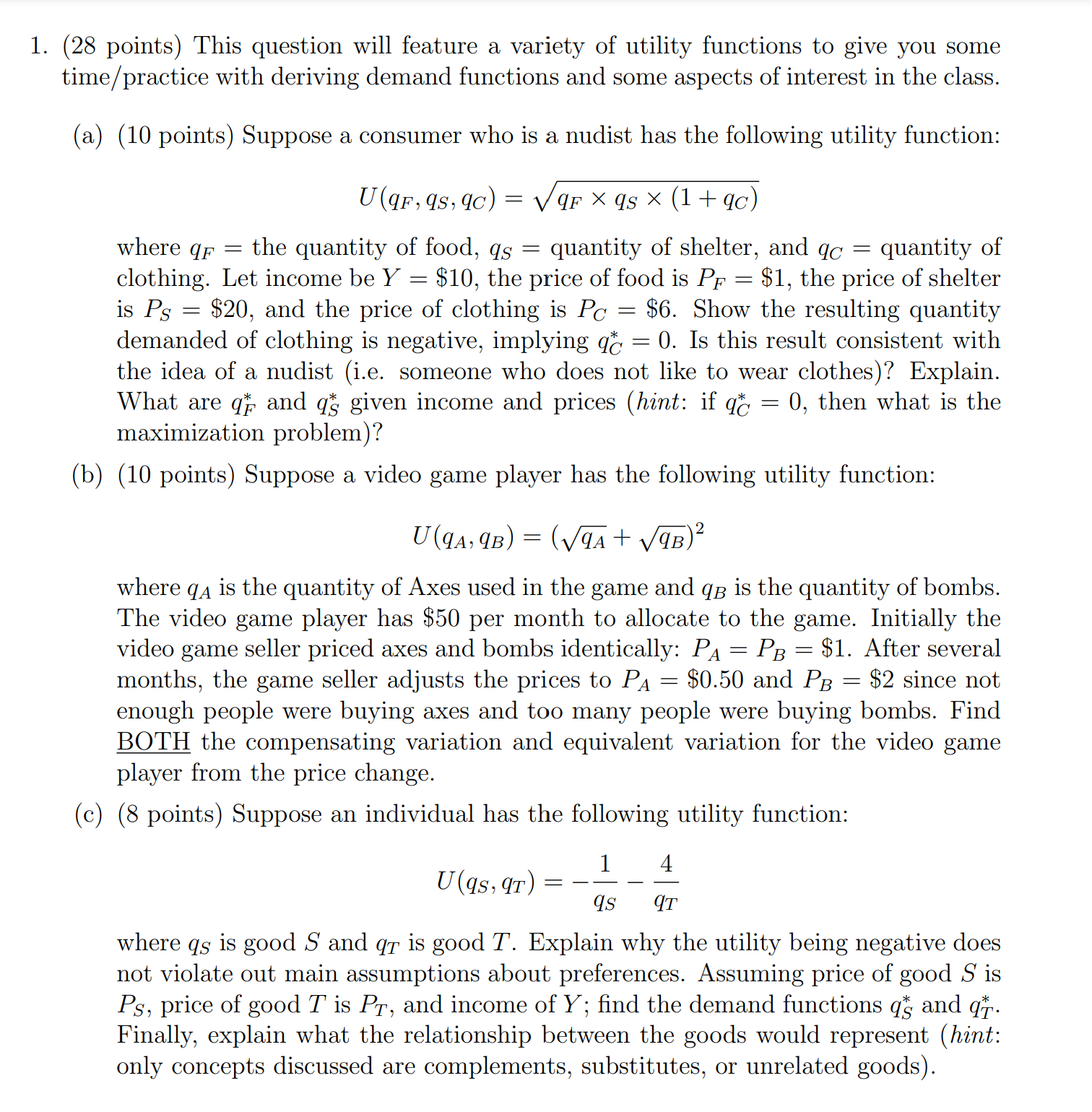 Answer all three questions keeping these notes in mind -For question #1a,